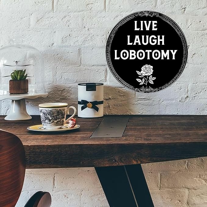 PEACHGARDEN Live Laugh Lobotomy Metal Tin Sign Vintage Gothic Wall Art Retro Plaque Decor Home Bar Bathroom Decor 12x12inch