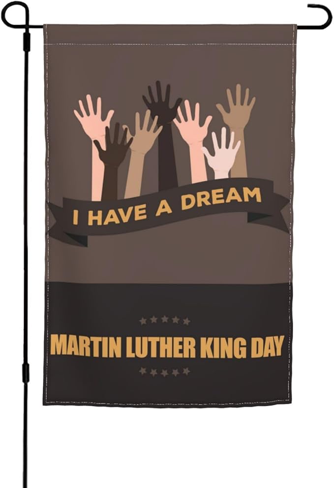 I Have A Dream Mlk Martin Luther King Jr Day Garden Flag Welcome Party Outdoor Outside Decorations Picks Home House Garden Yard Decor 12x18 Inch