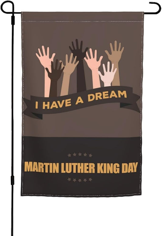 I Have A Dream Mlk Martin Luther King Jr Day Garden Flag Welcome Party Outdoor Outside Decorations Picks Home House Garden Yard Decor 12x18 Inch