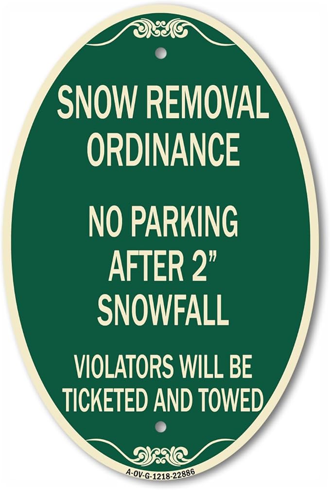 SignMission Designer Oval Series Sign - Snow Removal Ordinance - No Parking After 2 Snowfall | Green & Tan 12" X 18" Heavy-Gauge Aluminum Architectural Sign | Commercial Grade | Made in The USA