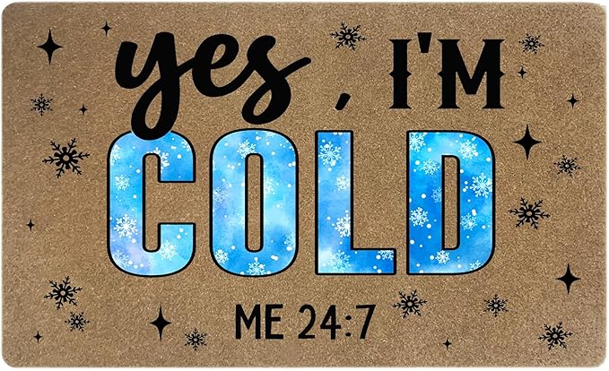 Funny Winter Faux Coir Door Mats Outdoor, Yes I'm Cold Me 24:7 Christmas Door Mat for Home Outside Entryway, Winter Christmas Welcome Doormat for Indoor Outdoor Porch Entrance, 17x30 Inch