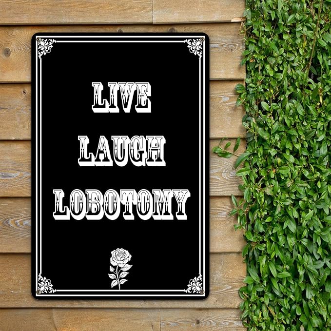 Goth Home Live Laugh Lobotomy Sign - Gothic Bedroom Halloween Decor - Witchy Aesthetic Dark Academia - 8x12 Inch