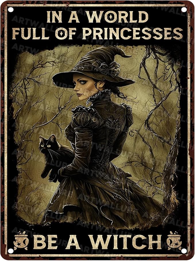 Halloween Witch Be A Witch In A World Full Of Princesses Vintage Metal Tin Sign Retro Halloween Decor Rustic Wall Art Bar Cafe Tin Plaque 12x16inch