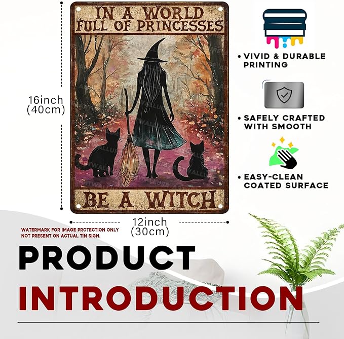 Halloween Witch Girl And Black Cat Vintage Sign In A World Full Of Princesses Be A Witch Halloween Metal Tin Sign for Home Bar Kitchen Hotel Dining Room Coffee 12x16inch