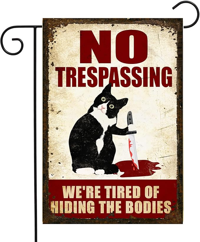 No Trespassing We're Tired of Hiding the Bodies Sign Black Cat Garden Flag Halloween Decorations Outdoor Funny Flag for Yard Party Tombstones Decor 12x18 Double Sided